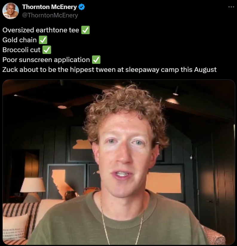 Mark Zuckerberg - Thornton McEnery Oversized earthtone tee | Gold chain Broccoli cut Poor sunscreen application Zuck about to be the hippest tween at sleepaway camp this August